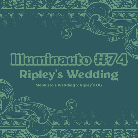 ILL#74 - Ripley's Wedding