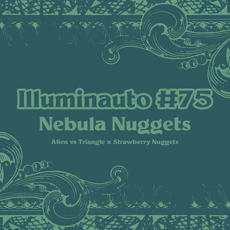 ILL#75 - Nebula Nuggets