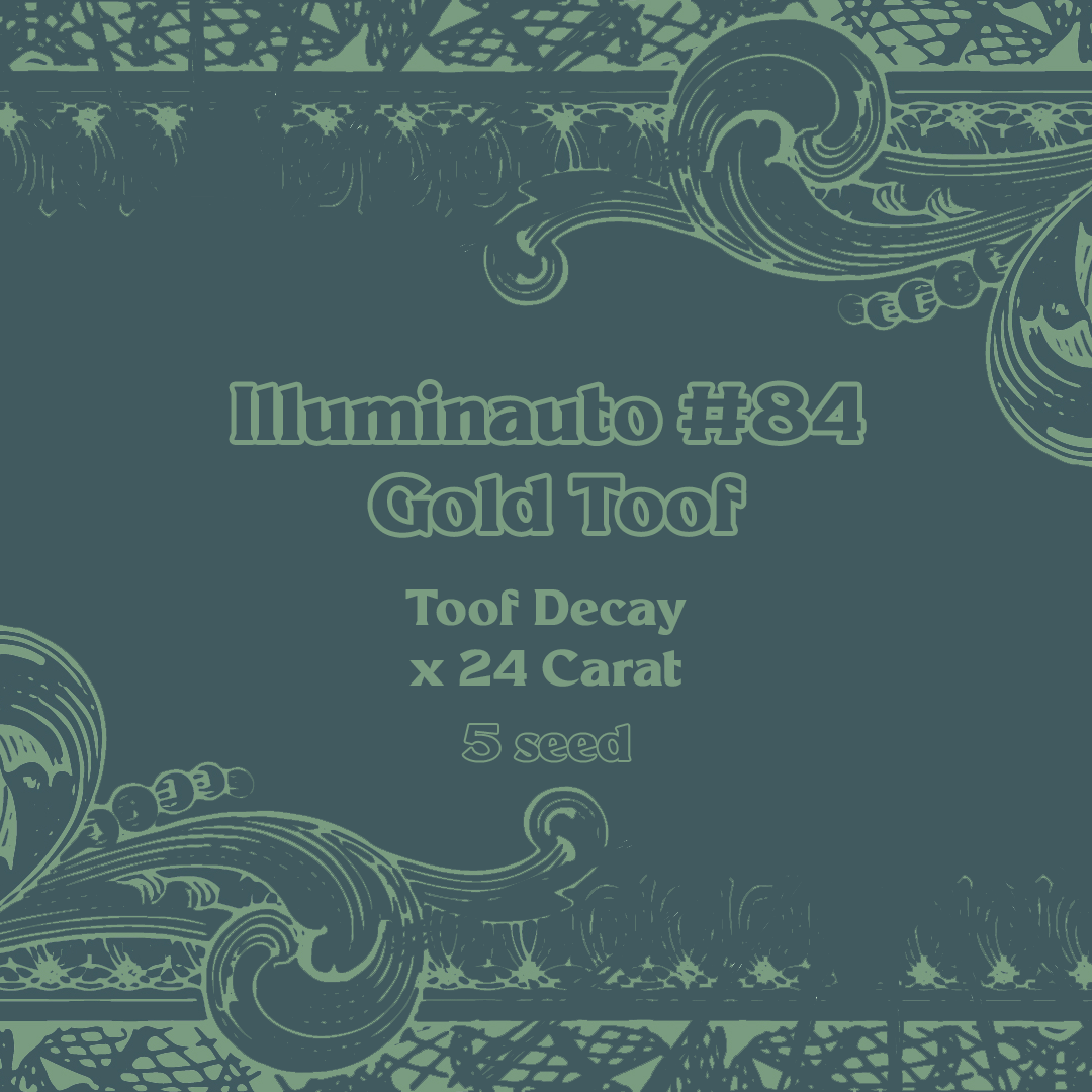 ILL#84 - Gold Toof